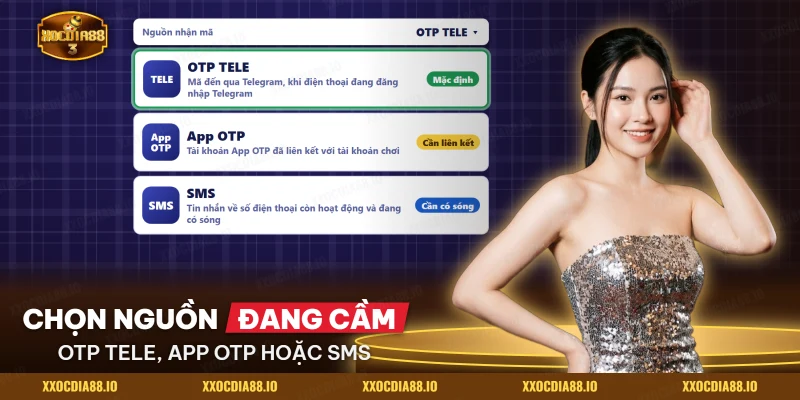Menu chọn nguồn nhận mã gồm OTP TELE, App OTP và SMS